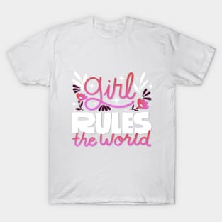 Girl rules the world T-Shirt